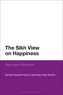 The Sikh View on Happiness: Guru Arjan's Sukhmani Paperback Continnuum-3PL