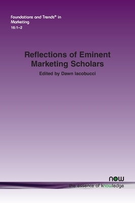 Reflections of Eminent Marketing Scholars Paperback Now Publishers