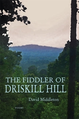 Fiddler of Driskill Hill Paperback LSU Press