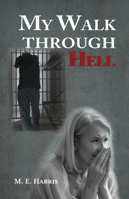 My Walk Through Hell Paperback Trilogy Christian Publishing