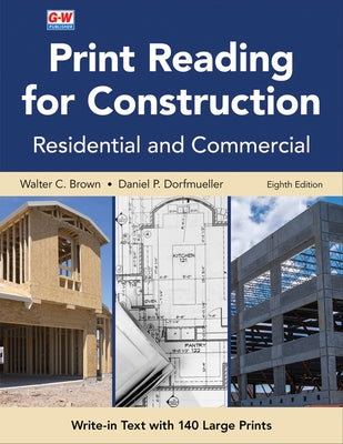 Print Reading for Construction: Residential and Commercial Paperback Goodheart-Wilcox Publisher