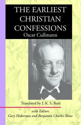 The Earliest Christian Confessions Paperback Wipf & Stock Publishers