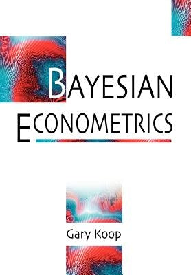 Bayesian Econometrics Paperback John Wiley & Sons