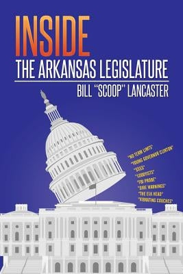 Inside the Arkansas Legislature Paperback Xlibris