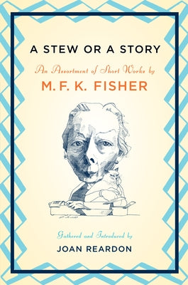 A Stew or a Story: An Assortment of Short Works Paperback Catapult