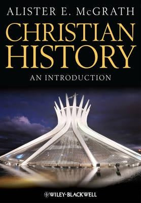Christian History - An Introduction Paperback Wiley-Blackwell