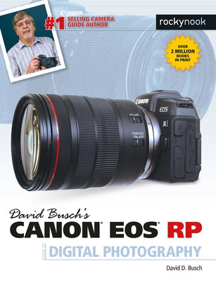 David Busch's Canon EOS Rp Guide to Digital Photography Paperback Rocky Nook