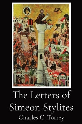 The Letters of Simeon Stylites Paperback Dalcassian Publishing Company