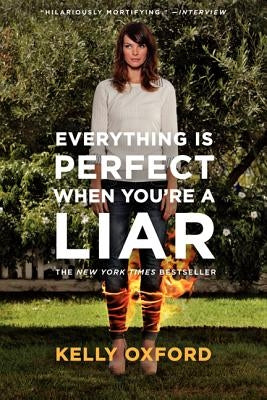Everything Is Perfect When You're a Liar by Oxford, Kelly