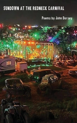 Sundown at the Redneck Carnival Paperback Spartan Press