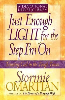 Just Enough Light for the Step I'm On--A Devotional Prayer Journey Paperback Harvest House Publishers