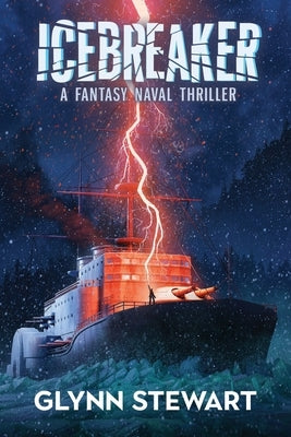 Icebreaker: A Fantasy Naval Thriller Paperback Faolan's Pen Publishing Inc.