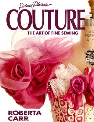Paperback book titled "Couture: The Art of Fine Sewing" by Palmer/Pletsch Publishing, featuring sewing techniques and craftsmanship.