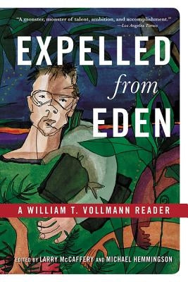 Expelled from Eden: A William T. Vollmann Reader Paperback Carroll & Graf Publishers