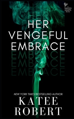 Her Vengeful Embrace Paperback Trinkets and Tales LLC