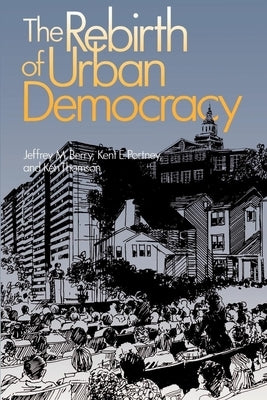 The Rebirth of Urban Democracy Paperback Brookings Institution Press