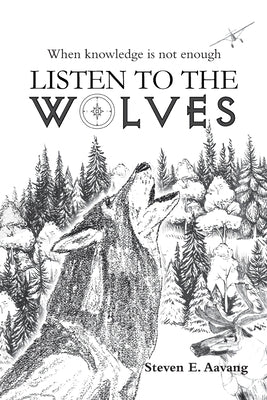 Listen to the Wolves Paperback Authorhouse