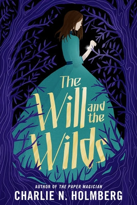 The Will and the Wilds Paperback 47north