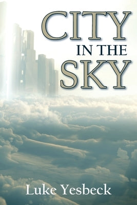 City in the Sky by Yesbeck, Luke