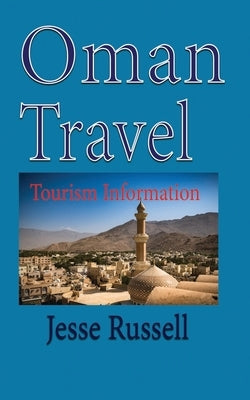 Oman Travel: Tourism Information Paperback Independently Published