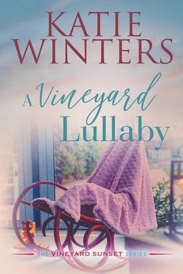 A Vineyard Lullaby Paperback Katie Winters