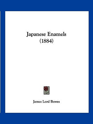 Japanese Enamels (1884) Paperback Kessinger Publishing