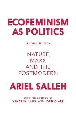 Ecofeminism as Politics: Nature, Marx and the Postmodern Paperback Bloomsbury Publishing PLC
