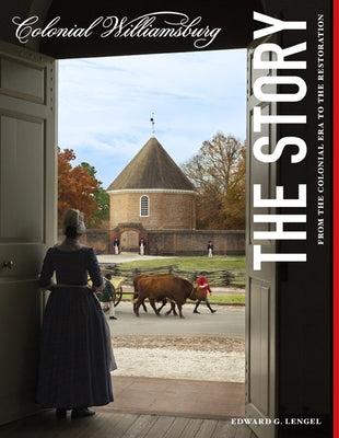 Colonial Williamsburg: The Story: From the Colonial Era to the Restoration Paperback University of Virginia Press