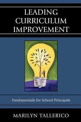 Leading Curriculum Improvement: Fundamentals for School Principals Paperback Rowman & Littlefield Education