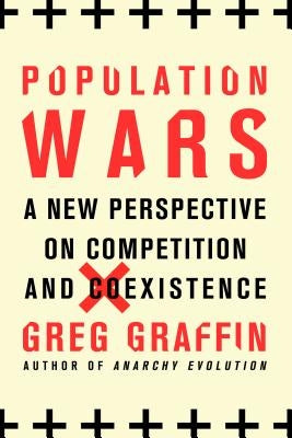 Population Wars by Graffin, Greg