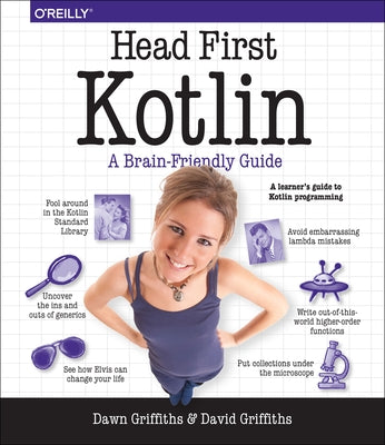 Head First Kotlin: A Brain-Friendly Guide Paperback O'Reilly Media