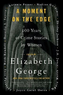 A Moment on the Edge: 100 Years of Crime Stories by Women Paperback Harper Perennial