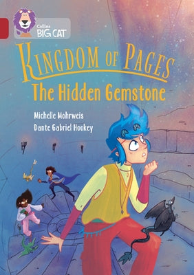 Collins Big Cat -- Kingdom of Pages: The Hidden Gemstone: Band 14/Ruby Paperback Collins