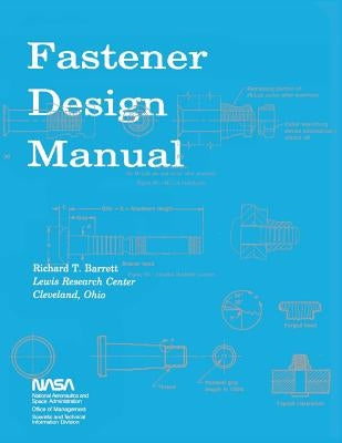 Fastener Design Manual: NASA Reference Publication 1228 Paperback Createspace Independent Publishing Platform