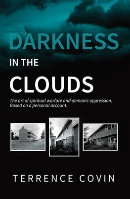 Darkness in the Clouds: The Art of Spiritual Warfare and Demonic Oppression Paperback Truth & Praxis
