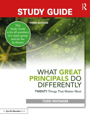 Study Guide: What Great Principals Do Differently: Twenty Things That Matter Most Paperback Routledge