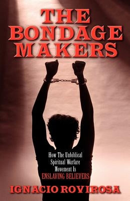 The Bondage Makers Paperback Xulon Press