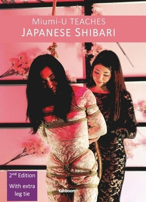 Paperback book titled "Miumi-U Teaches Japanese Shibari" by Kahboom, featuring cover art with traditional Shibari rope patterns.