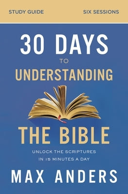 Paperback Bible study guide titled "30 Days to Understanding the Bible" by HarperChristian Resources, featuring a cover with text and design.