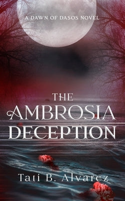 The Ambrosia Deception Paperback Tati B. Alvarez