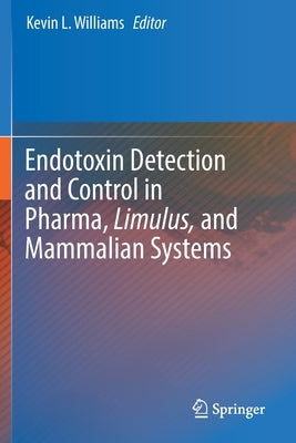 Endotoxin Detection and Control in Pharma, Limulus, and Mammalian Systems Paperback Springer