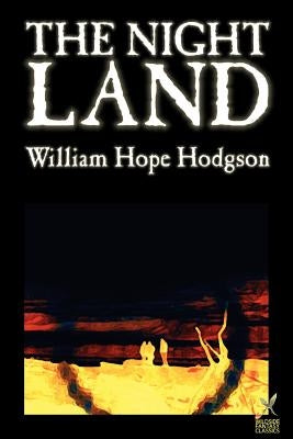 The Night Land by William Hope Hodgson, Science Fiction Paperback Borgo Press