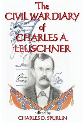 The Civil War Diary of Charles A. Leuschner Paperback Eakin Press
