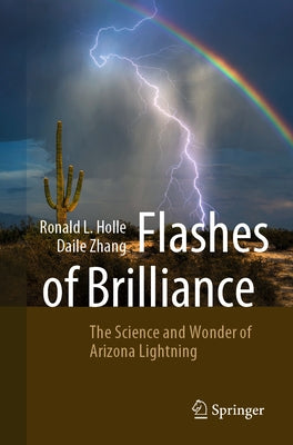 Flashes of Brilliance: The Science and Wonder of Arizona Lightning Paperback Springer