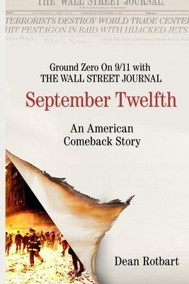 September Twelfth: An American Comeback Story Tjfr Publishing Co., Inc.