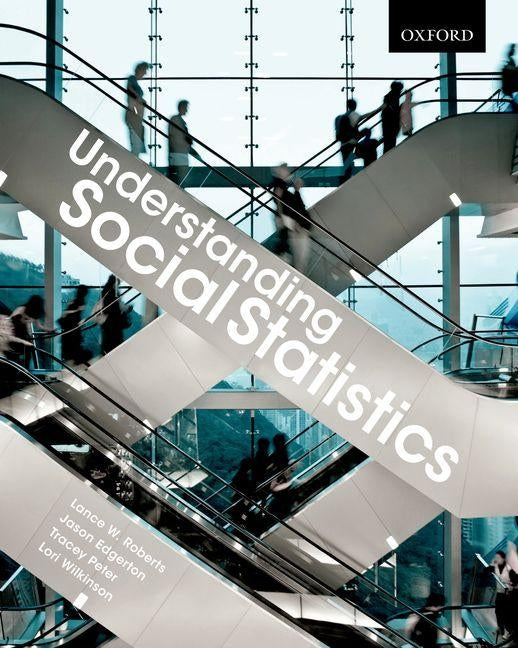 Understanding Social Statistics: A Student's Guide to Navigating the Maze Paperback Oxford University Press, USA