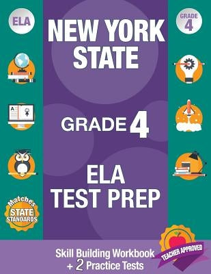 New York State Grade 4 Ela Test Prep: Workbook and 2 NY State Practice Tests: New York 4th Grade Ela Test Prep, 4th Grade Ela Test Prep New York, New Paperback Origins Publications