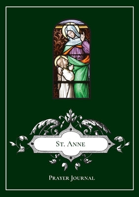St. Anne Prayer Journal Paperback Lulu.com
