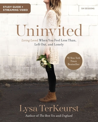 Uninvited Bible Study Guide Plus Streaming Video: Living Loved When You Feel Less Than, Left Out, and Lonely Paperback Harperchristian Resources