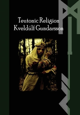 The Teutonic Way: Religion Paperback Three Little Sisters